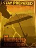 "Stay Prepared For Unexpected Conditions" See also: Conditional Safety Poster